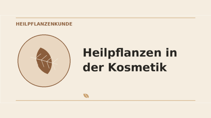 Heilpflanzen in der Kosmetik – Heilpflanzen-Medaillon