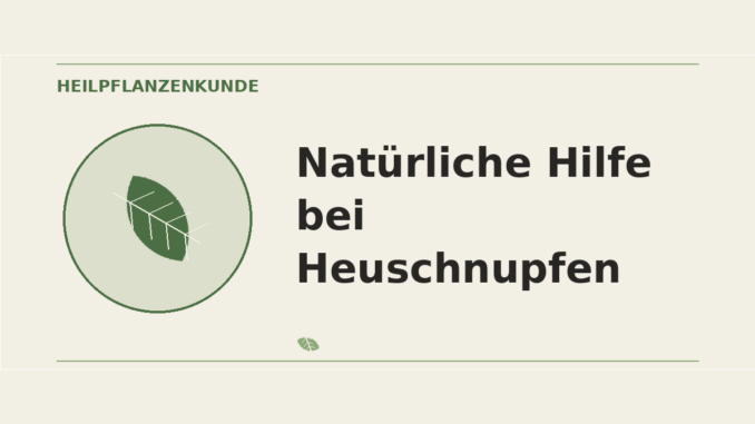 Natürliche Hilfe bei Heuschnupfen – Heilpflanzen-Medaillon