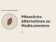 Pflanzliche Alternativen zu Medikamenten – Heilpflanzen-Medaillon