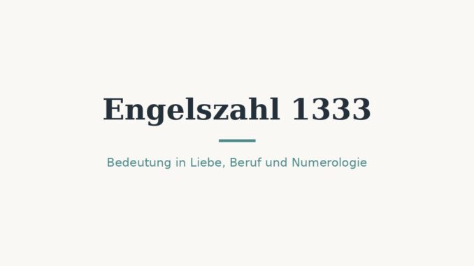 engelszahl 1333 bedeutung titelbild