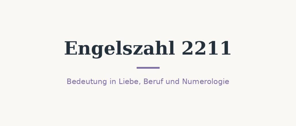 engelszahl 2211 bedeutung titelbild