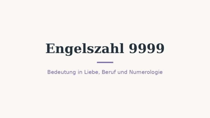engelszahl 9999 bedeutung titelbild
