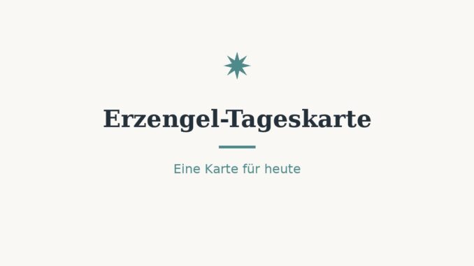 erzengel tageskarte