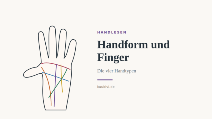 Handform und Finger beim Handlesen: Die vier Handtypen deuten – Handdiagramm