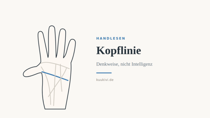 Kopflinie beim Handlesen: Bedeutung, Verlauf und Varianten – Handdiagramm