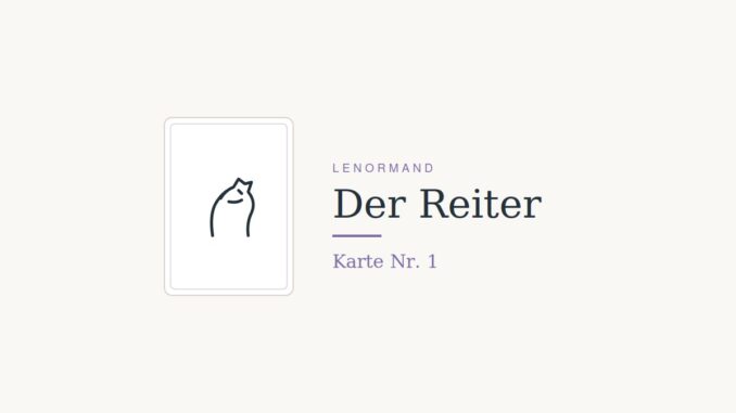 Lenormandkarte Der Reiter, Nummer 1