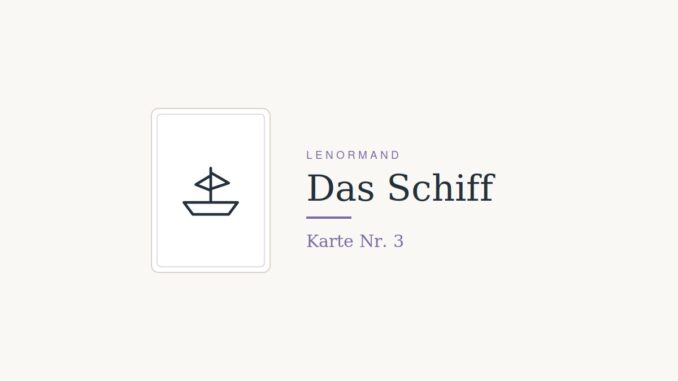 Lenormandkarte Das Schiff, Nummer 3