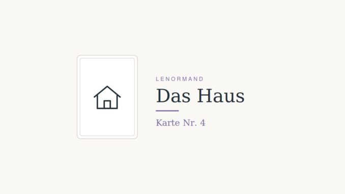 Lenormandkarte Das Haus (Nr. 4)