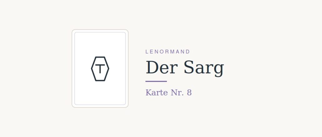 Lenormandkarte Nr. 8, der Sarg, Symbol fuer Abschluss und Loslassen