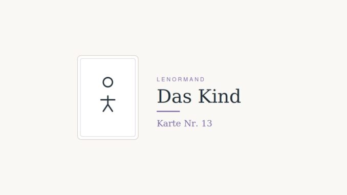 Lenormandkarte Das Kind, Nummer 13