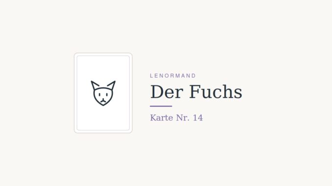 Lenormandkarte Nr. 14, der Fuchs, Symbol fuer Vorsicht und Wachsamkeit