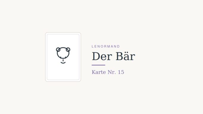 Lenormandkarte Der Bär, Nummer 15