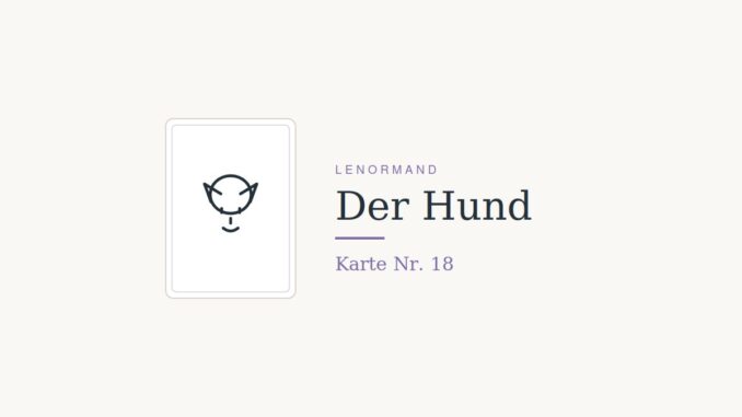 Der Hund – Lenormand Karte Nr. 18
