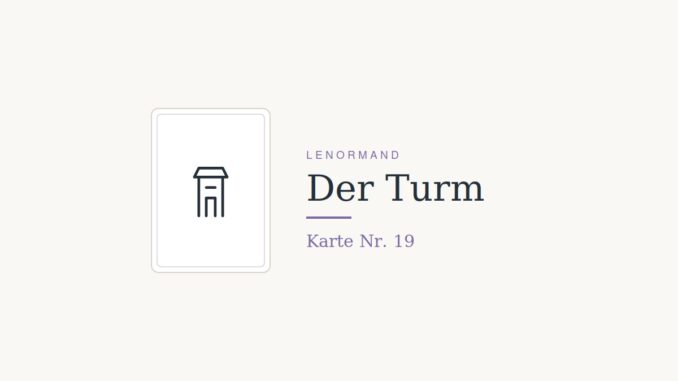 Lenormandkarte Der Turm, Nummer 19