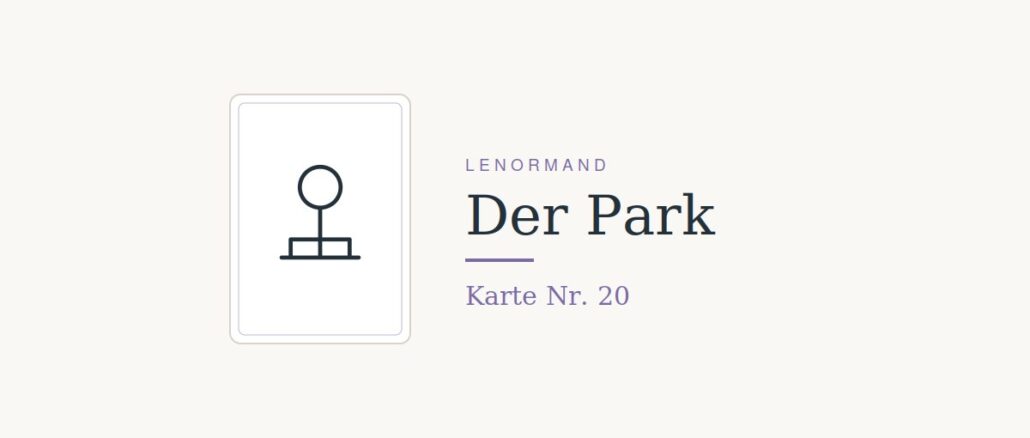 Lenormandkarte Nr. 20, der Park, Symbol fuer Gesellschaft und Oeffentlichkeit