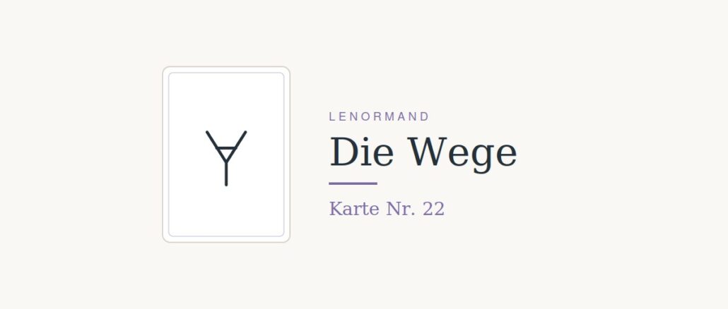 Lenormandkarte Die Wege (Nr. 22)
