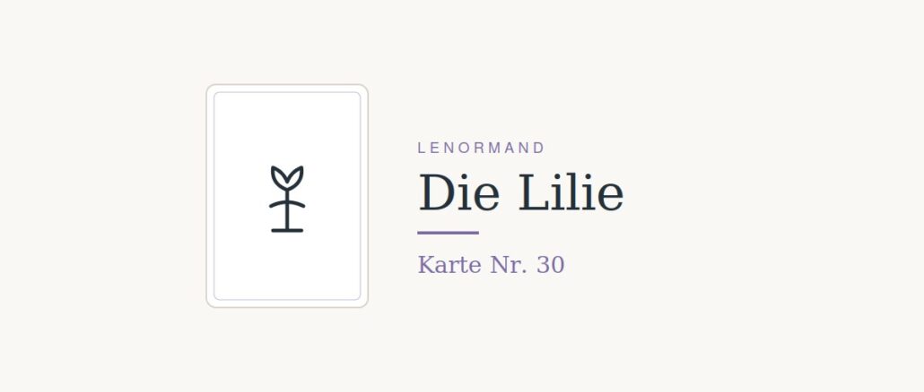 Die Lilie – Lenormand Karte Nr. 30