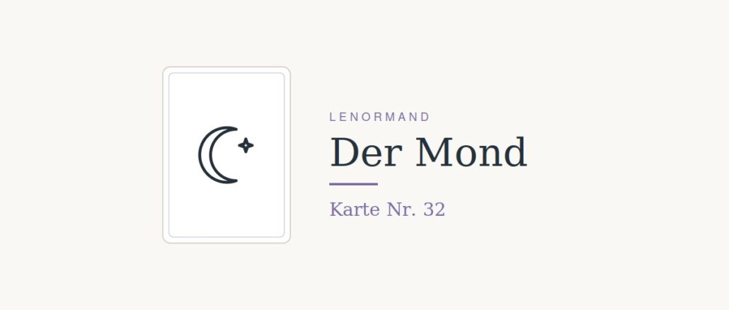 Lenormandkarte Nr. 32, der Mond, Symbol fuer Gefuehl und Anerkennung