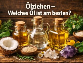 ölziehen welches öl am besten