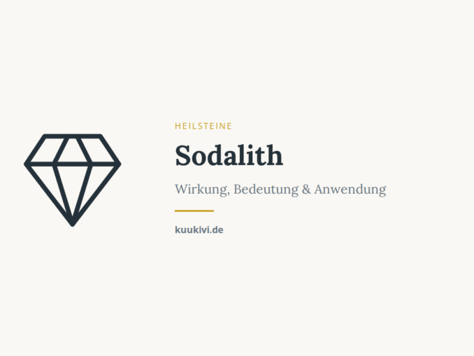 Sodalith – Wirkung, Bedeutung & Anwendung