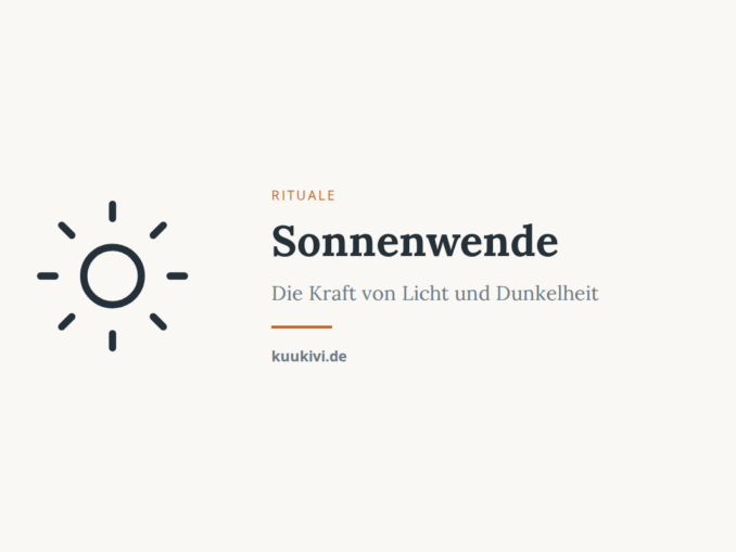 Sonnenwende – Die Kraft von Licht und Dunkelheit