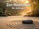 zen meditation für anfänger